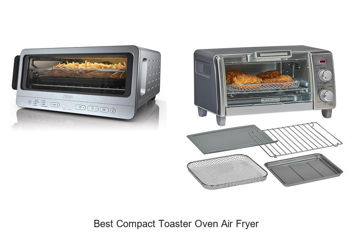 Best Compact Toaster Oven Air Fryer That Will Amaze You!