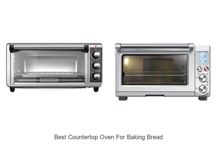 Best Countertop Oven For Baking Bread: Top Picks Revealed!